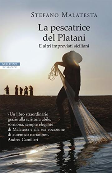 La pescatrice del Platani: e altri imprevisti siciliani